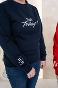 Ladies "Not Today!" Embroidered Sweater